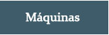 Máquinas